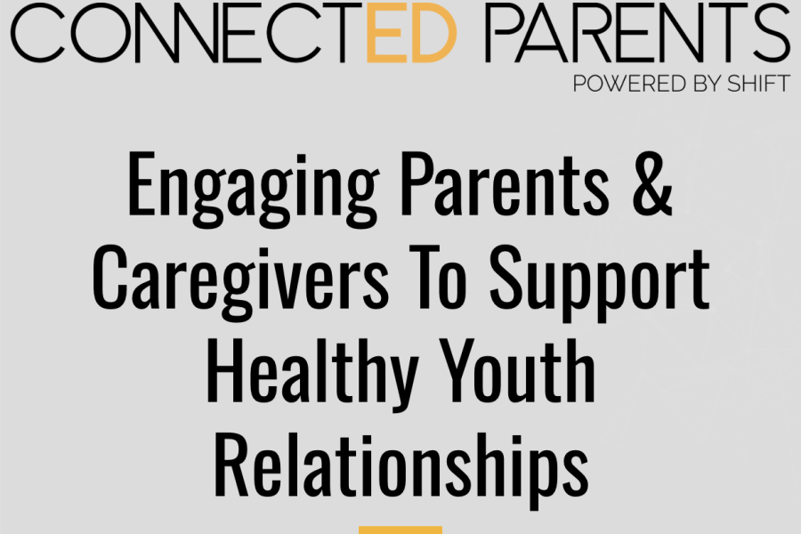 Emerging Results from Shift’s ConnectED Parents Project